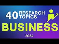Video thumbnail for 40 RESEARCH TOPICS IN BUSINESS | Research topic ideas
