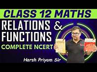 Video thumbnail for Relations and Functions | Class 12 Maths | Complete NCERT | Harsh Priyam sir | Vedantu Math