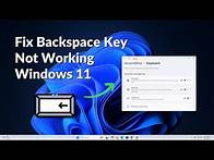 Video thumbnail for How to Fix Backspace Key Not Working in Windows 11