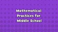 Video thumbnail for K-12 Mathematics Instructional Support K-12 Mathematics Instructional Support | Mathematical Practices for Middle School (6-8)