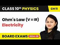 Video thumbnail for Ohm's Law (V=IR) - Electricity | Class 10 Physics Chapter 11 | CBSE 2024-25