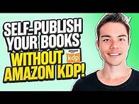Video thumbnail for Best Self-Publishing Platforms That's NOT Amazon KDP