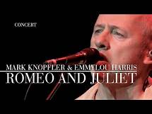 Video thumbnail for Mark Knopfler & Emmylou Harris - Romeo And Juliet (Real Live ...