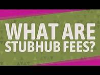 Video thumbnail for What are StubHub fees?