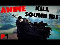 Video thumbnail for Anime Kill Sound Ids | Part 1