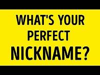Video thumbnail for Which Nickname Is Perfect for You?