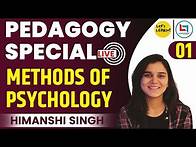 Video thumbnail for Pedagogy Special Batch - What is Psychology? Methods of Psychology by Himanshi Singh