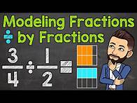 Video thumbnail for Modeling Fractions Divided by Fractions | Math with Mr. J