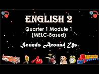 Video thumbnail for Sounds Around Us | English 2 | MELC-Based | Quarter 1