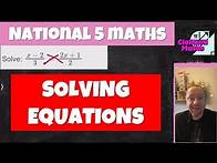 Video thumbnail for The Whole Of Solving Equations In National 5 Maths