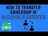 Video thumbnail for How to Transfer Ownership in Google Sheets