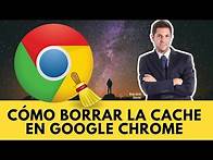Video thumbnail for Cómo borrar la cache en Google Chrome