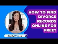 Video thumbnail for How To Find Divorce Records Online For Free? - CountyOffice.org