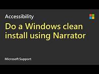 Video thumbnail for Windows 10 Clean Install With Narrator Screen Reader | Microsoft