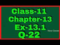 Video thumbnail for Ex-13.1 Q-22 Class 11 ( Limits and Derivatives ) NCERT Math