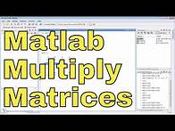 Video thumbnail for Matlab Tutorial - 38 - Multiplying Matrices