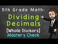 Video thumbnail for Dividing Decimals - Whole Number Divisors (Mastery Check) | 5th Grade Math