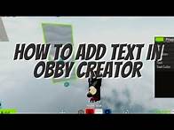 Video thumbnail for How to add text in Obby Creator | Roblox