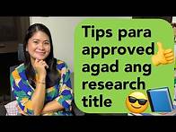 Video thumbnail for (Part 2 of 2) Tips para approved agad sa research title defense