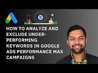 Video thumbnail for How to Analyze and Exclude Under-Performing Keywords in Google Ads Performance Max Campaigns