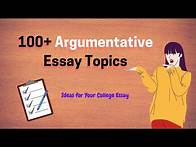 Video thumbnail for 100+ Good Argumentative Essay Topics for Students | Essay Insights 2021