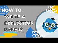 Video thumbnail for How to Write a Reflection Paper: An Easy-to-Follow Guide