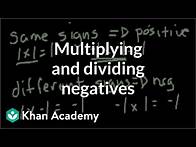 Video thumbnail for Multiplying and dividing negative numbers | Pre-Algebra | Khan Academy
