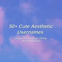 Video thumbnail for 50  Cute Aesthetic Username Ideas: The Ultimate List
