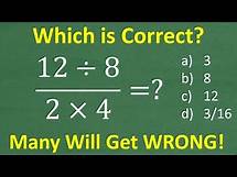 Video thumbnail for 12 divided by 8 all over 2 times 4 = ? Many will get this Basic Math problem WRONG!