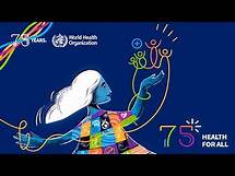 Video thumbnail for The World Health Organization at 75