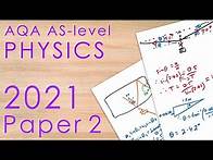 Video thumbnail for AQA AS 2021 Paper 2 - AS-level Physics Past Paper