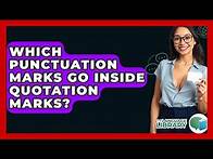 Video thumbnail for Which Punctuation Marks Go Inside Quotation Marks? - The Language Library