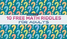 Video thumbnail for 10 Free Math Riddles for Adults — Mashup Math