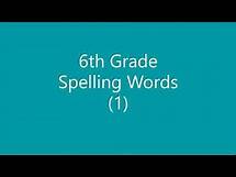 Video thumbnail for 6th Grade Spelling Words with Meaning (1)