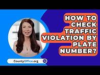Video thumbnail for How To Check Traffic Violation By Plate Number? - CountyOffice.org