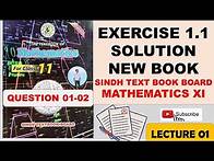 Video thumbnail for FIRST YEAR NEW MATHS BOOK SINDH BOARD | REAL & COMPLEX NUMBER | CHAPTER 1 | EXERCISE 1.1 | LECTURE 1