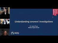 Video thumbnail for Webinar: Understanding coroners' investigations