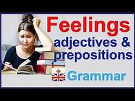 Video thumbnail for Express FEELINGS and EMOTION using adjectives and prepositions - Learn English