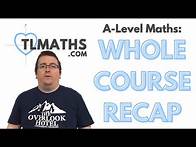 Video thumbnail for A-Level Maths WHOLE COURSE RECAP