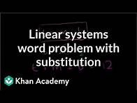 Video thumbnail for Linear systems word problem with substitution | Systems of equations | 8th grade | Khan Academy