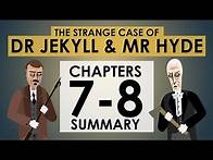 Video thumbnail for The Strange Case of Dr Jekyll and Mr Hyde - Chapters 7-8 Summary - Schooling Online