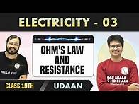 Video thumbnail for Electricity 03 | Ohm's Law and Resistance | Class 10 | NCERT | Udaan