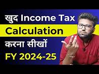Video thumbnail for Income Tax Calculation 2024-25 | How To Calculate Income Tax FY 2024-25 | New Income Tax Slab Rates