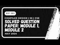 Video thumbnail for Solved Question Paper Module 1, 2: May 2024 (Part 1) | CST302 | CD | KTU 2019 Scheme | Anna Thomas