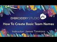 Video thumbnail for How To Create Basic Team Names In EmbroideryStudio e4