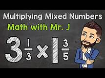 Video thumbnail for Multiplying Mixed Numbers | Step by Step | Math with Mr. J