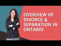 Video thumbnail for An Overview of the Divorce & Separation Process in Ontario