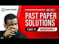 Video thumbnail for CSEC IT: January 2021 Question 1 Full Solution | cxc | Past Papers
