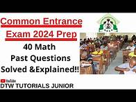 Video thumbnail for Common Entrance Exam 2025 Prep - 40 Maths Past Questions Solved & Explained