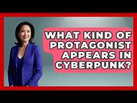 Video thumbnail for What Kind Of Protagonist Appears In Cyberpunk? - Literary Icons